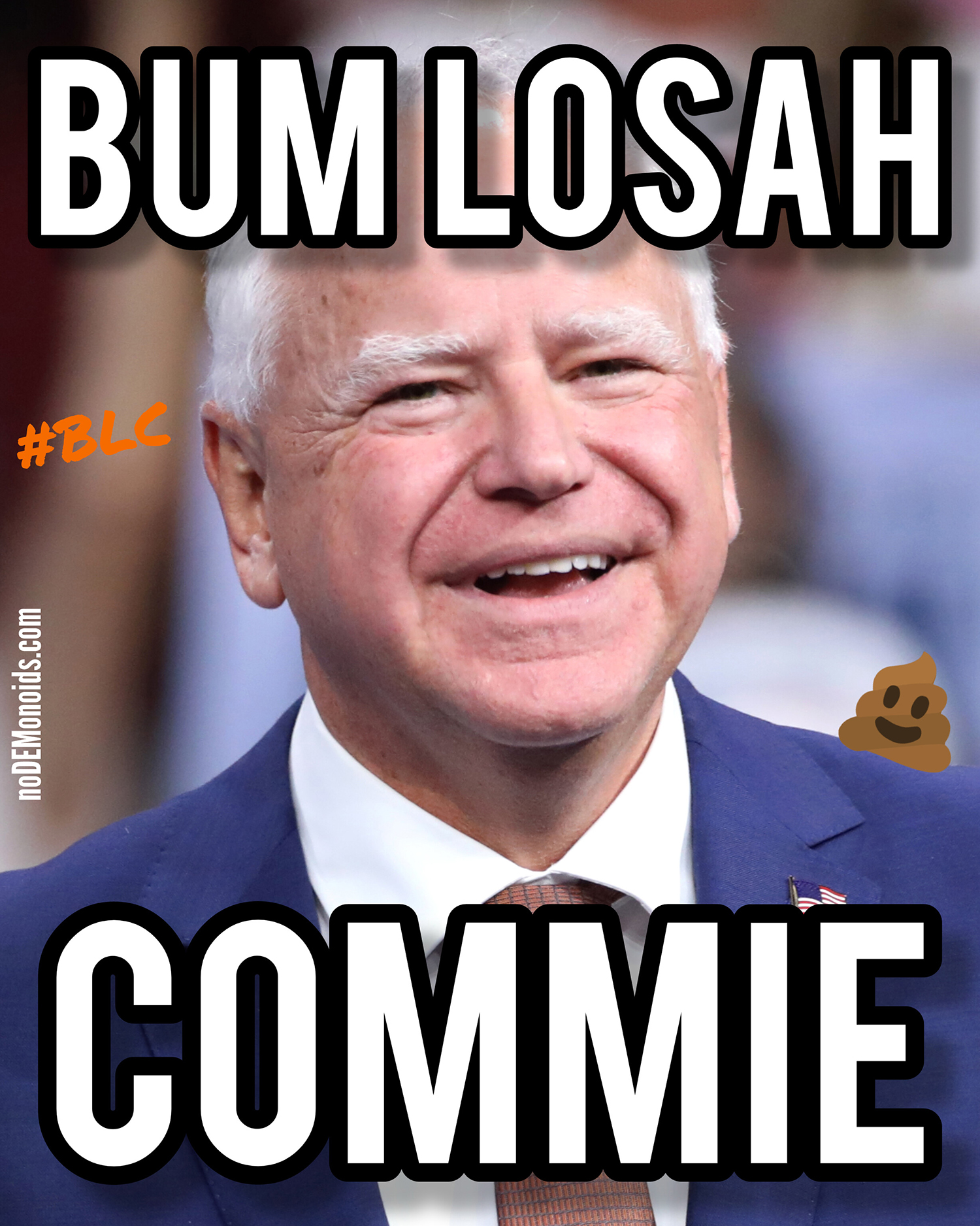 Touchdown Tim Walz is a Bum Loser Commie #BLC