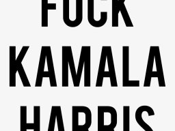 F#CK KAMALA HARRIS